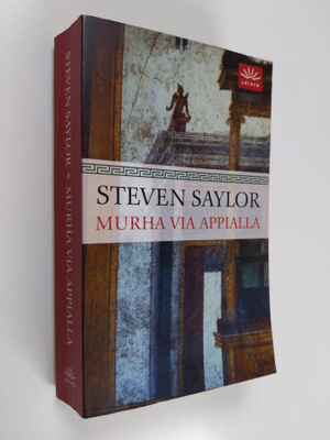 Steven Saylor : Murha Via Appialla