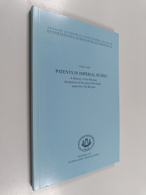 Anneli Aer : Patents in imperial Russia : a history of th...