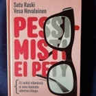 Kaski, Satu : Pessimisti ei pety - pikkukuva 1