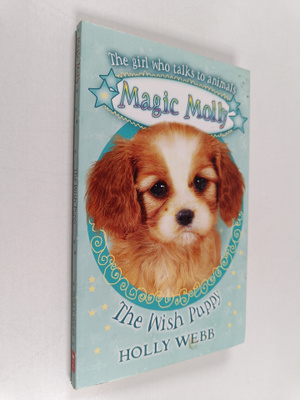 Holly Webb : Magic Molly : the wish puppy