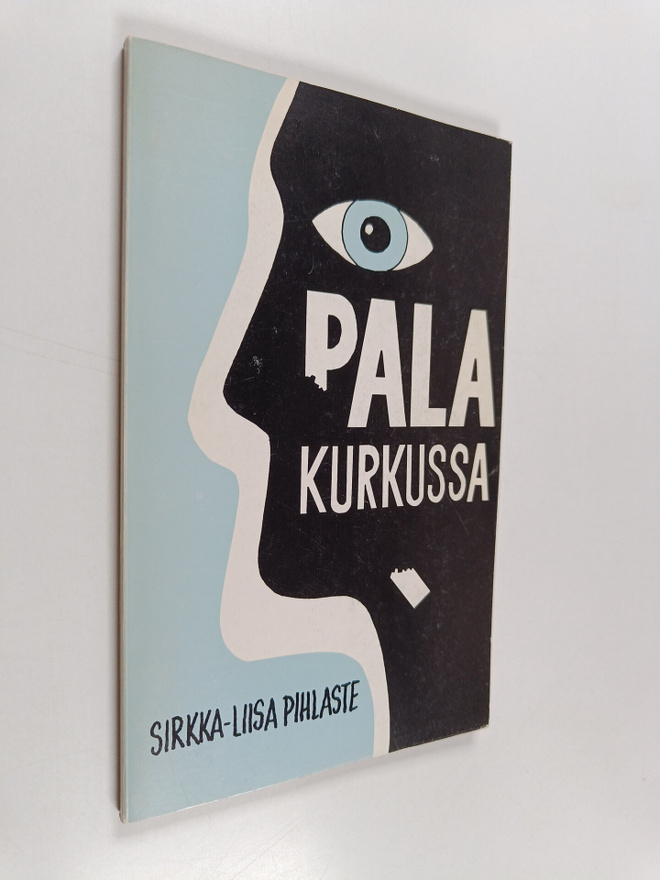 Sirkka-Liisa Pihlaste : Pala kurkussa