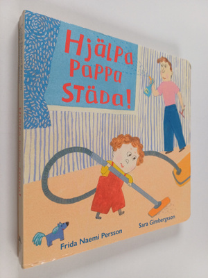 Frida Naemi Persson : Hjälpa pappa städa!