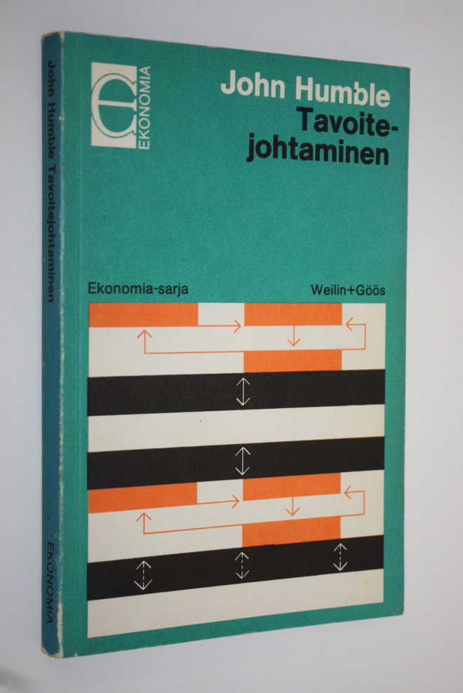 John Humble : Tavoitejohtaminen : sisältö ja soveltaminen