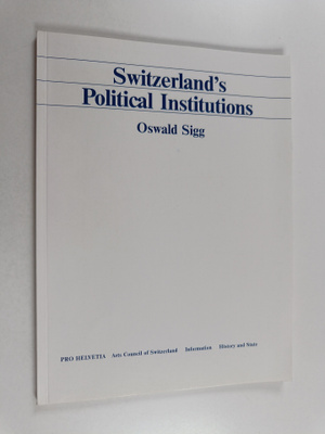 Oswald Sigg : Switzerland's political institutions