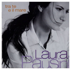 Laura Pausini - Tra Te E Il Mare (CD)