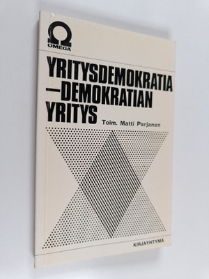 Matti Parjanen : Yritysdemokratia - demokratian yritys