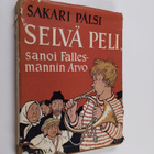 Sakari Pälsi : Selvä peli sanoi Fallesmannin Arvo - pikkukuva 1