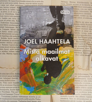 Joel Haahtela - Mistä maailmat alkavat (pokkari)
