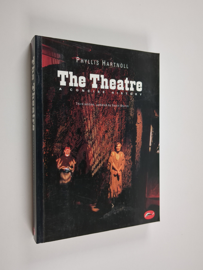 Phyllis Hartnoll : The theatre : a concise history