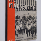Lauri ym. (toim.) Niku-Paavola : Me marssimme : kuvateos ... - pikkukuva 1