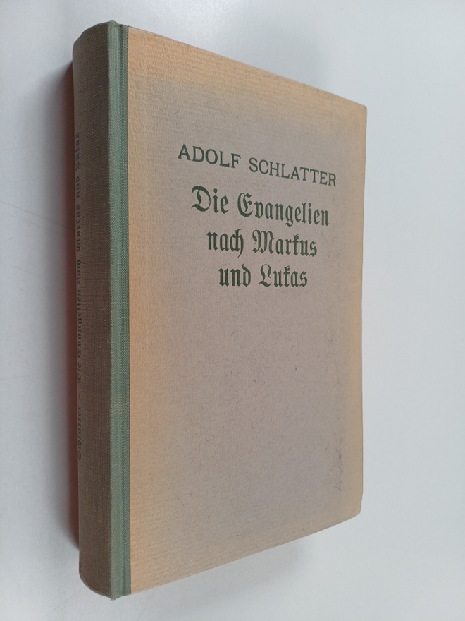 Adolf Schlatter : Die Evangelien nach Markus und Lukas