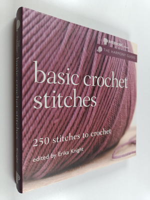 Erika Knight : Harmony Guides : Basic Crochet Stitches