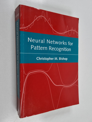 Christopher M. Bishop : Neural Network for Pattern Recogn...