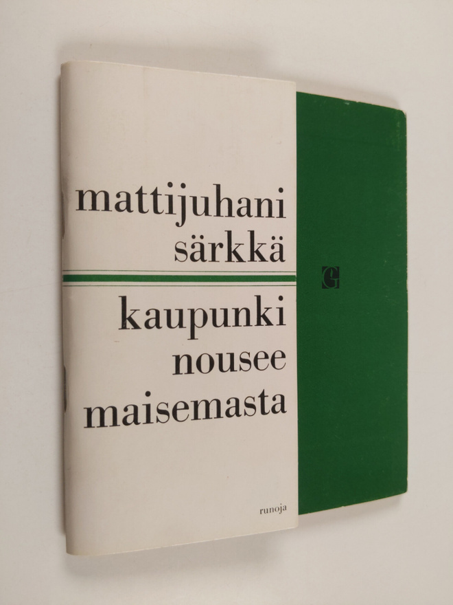 Matti Särkkä : Kaupunki nousee maisemasta : runoja