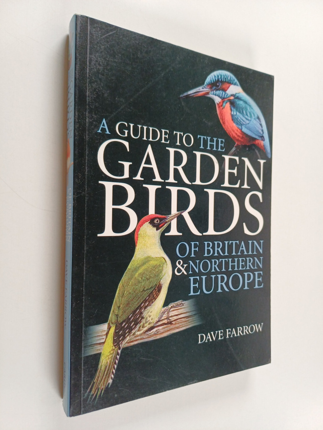 Dave Farrow : A Guide to the Garden Birds of Britain and ...
