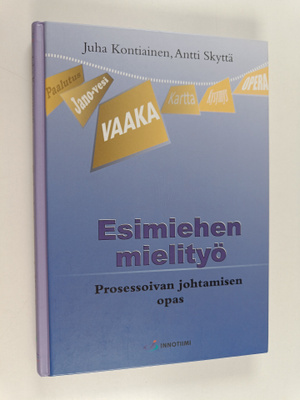 Juha Kontiainen : Esimiehen mielityö : prosessoivan johta...