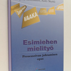 Juha Kontiainen : Esimiehen mielityö : prosessoivan johta... - pikkukuva 1