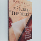 Karen Kelly : The Secret of "The Secret" - Unlocking the ... - pikkukuva 1
