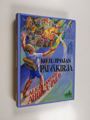 Aleksanteri Ahola-Valo : Koulupojan päiväkirja : ensimmäi...