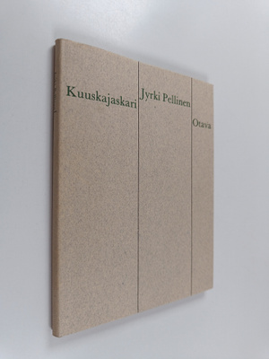 Jyrki Pellinen : Kuuskajaskari : runoja