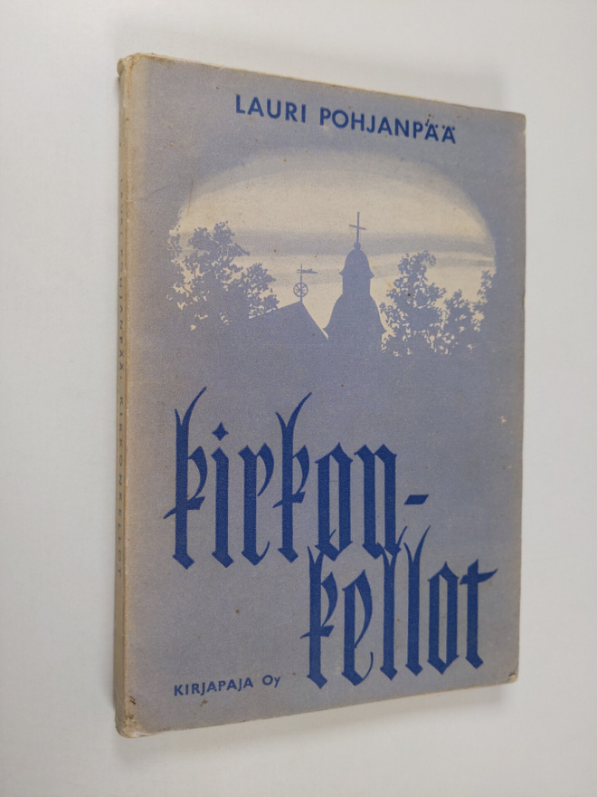 Lauri Pohjanpää : Kirkonkellot : kertomuksia