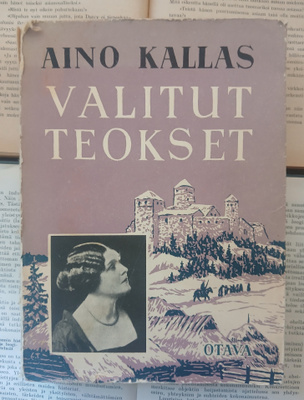 Aino Kallas - Valitut teokset (nid.)