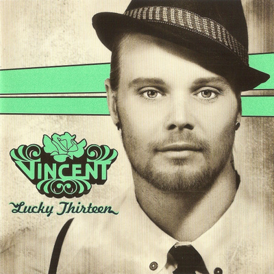 Vincent  – Lucky Thirteen CD