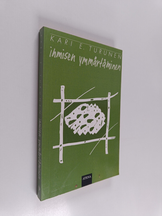 Kari E. Turunen : Ihmisen ymmärtäminen (signeerattu, teki...