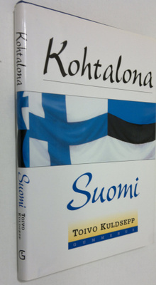Toivo Kuldsepp : Kohtalona Suomi (signeerattu)