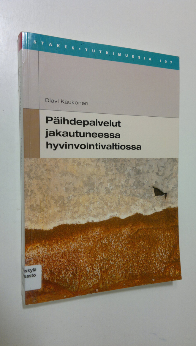 Olavi Kaukonen : Päihdepalvelut jakautuneessa hyvinvointi...