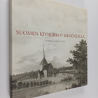 Markus Hiekkanen : Suomen kivikirkot keskiajalla - pikkukuva 1