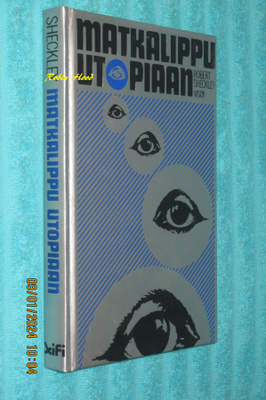 Robert Sheckley - Matkalippu utopiaan (1.p.)
