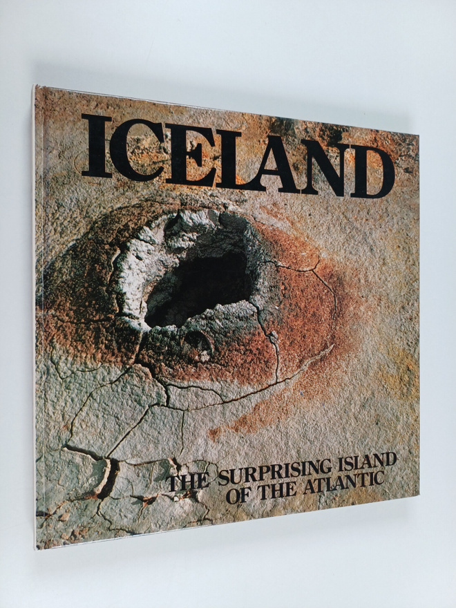 Iceland : the surprising island of the Atlantic