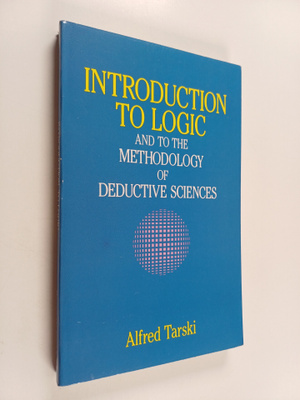Alfred Tarski : Introduction to Logic and to the Methodol...