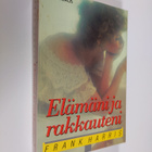 Frank Harris : Elämäni ja rakkauteni : valikoima - pikkukuva 1