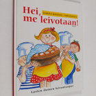 Kaarina Roininen : Hei, me leivotaan! : lasten iloinen le... - pikkukuva 1