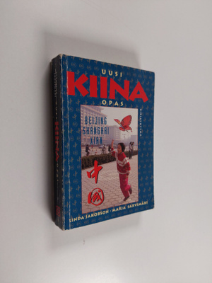 Linda Jakobson : Uusi Kiina-opas : Beijing - Shanghai - Xian