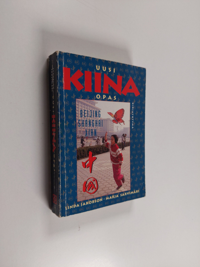 Linda Jakobson : Uusi Kiina-opas : Beijing - Shanghai - Xian