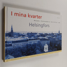Jeanette Björkqvist : I mina kvarter : kända finländare b... - pikkukuva 1