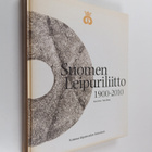Aaro Jalas : Suomen Leipuriliitto 1900-2010 : katsaus lei... - pikkukuva 1