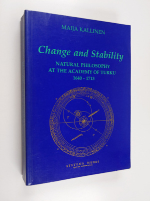 Maija Kallinen : Change and Stability - Natural Philosoph...