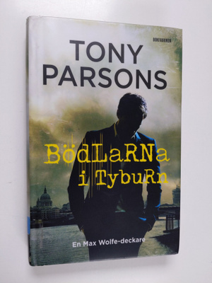 Tony Parsons : Bödlarna i Tyburn