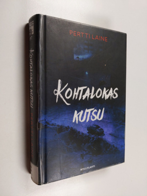 Pertti Laine : Kohtalokas kutsu : jännitysromaani