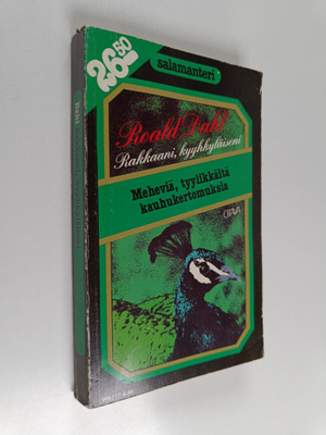 Roald Dahl : Rakkaani, kyyhkyläiseni : jännityskertomuksia