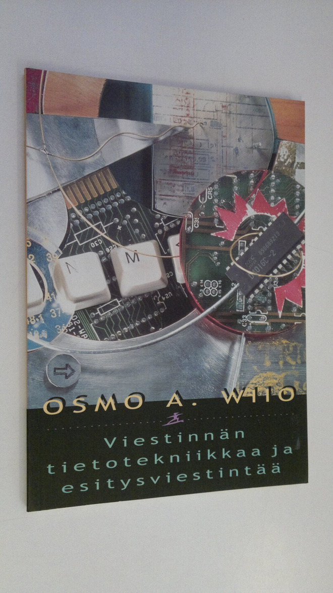 Osmo A. Wiio : Viestinnän tietotekniikkaa ja esitysviesti...