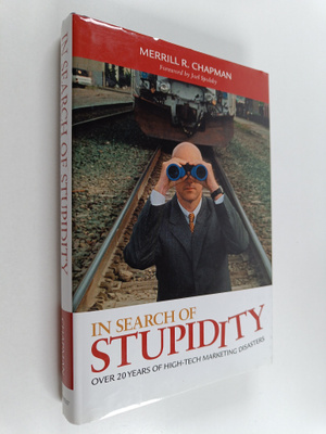Merrill R. Chapman : In search of stupidity : over 20 yea...