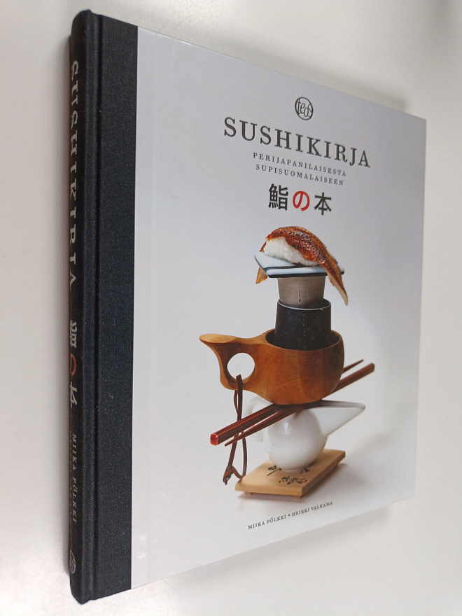 Miika Pölkki : Sushikirja : perijapanilaisesta supisuomal...