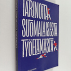 Anu Järvensivu : Tarinoita suomalaisesta työelämästä - pikkukuva 1