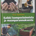 Kirsi Tuominen: Kaikki kompostoinnista ja maanparannuksesta - pikkukuva 1