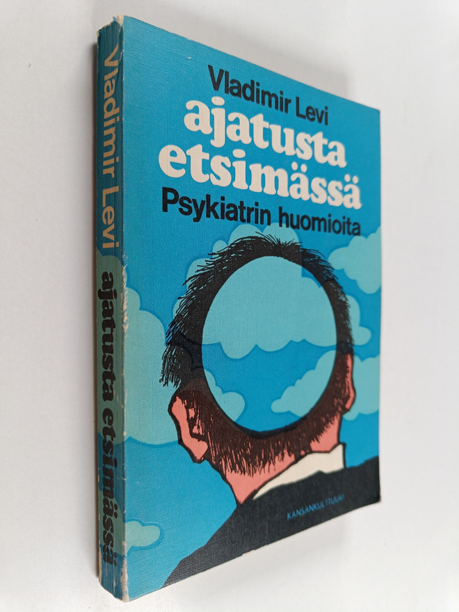 Vladimir Levi : Ajatusta etsimässä : psykiatrin huomioita